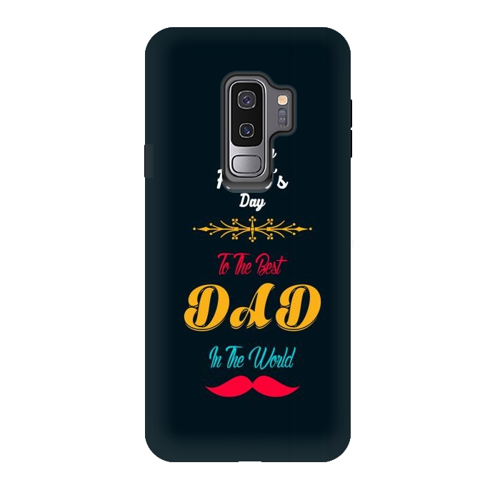 Galaxy S9 plus StrongFit to the best dad by TMSarts