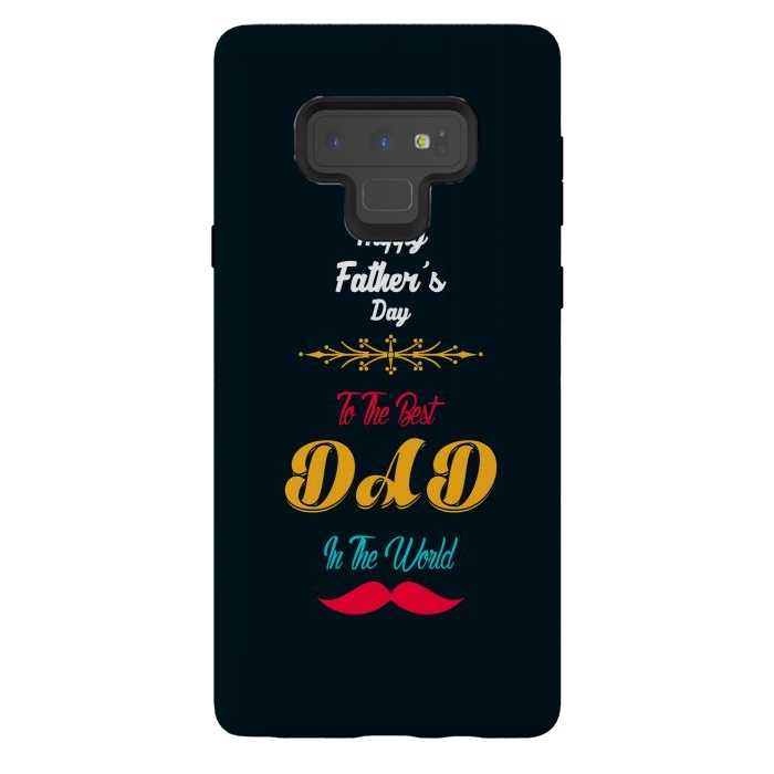Galaxy Note 9 StrongFit to the best dad by TMSarts