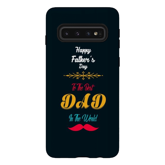 Galaxy S10 StrongFit to the best dad by TMSarts