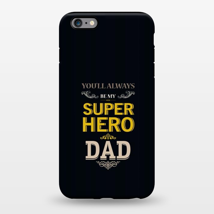 iPhone 6/6s plus StrongFit be my hero by TMSarts