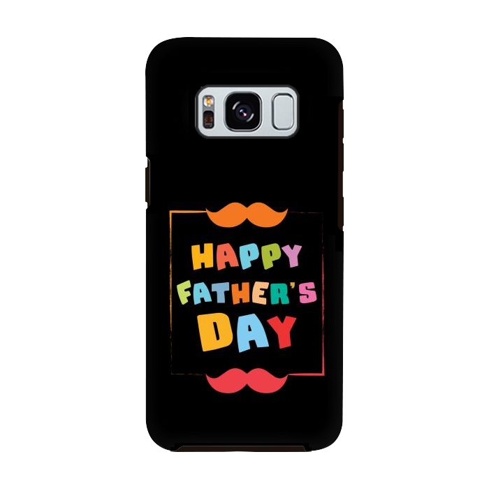 Galaxy S8 StrongFit happy fathers day by TMSarts