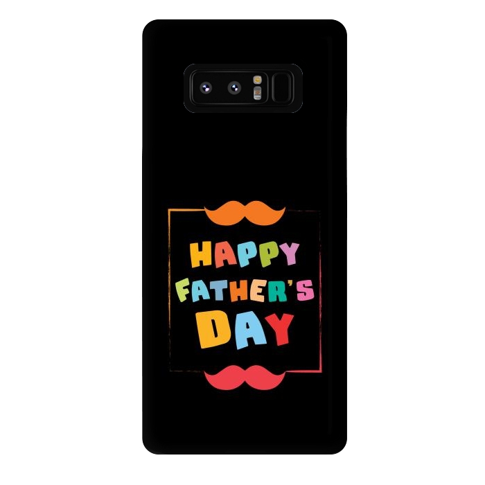 Galaxy Note 8 StrongFit happy fathers day by TMSarts