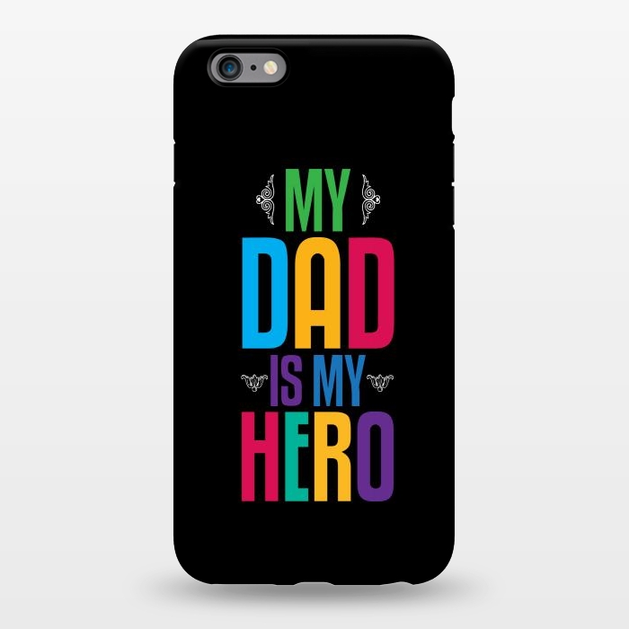 iPhone 6/6s plus StrongFit my dad typography by TMSarts