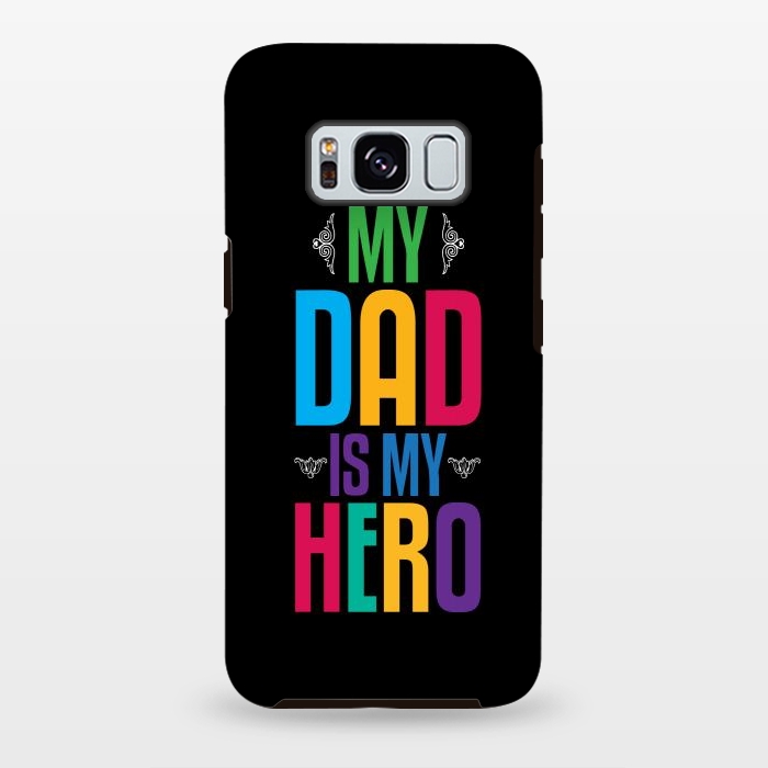 Galaxy S8 plus StrongFit my dad typography by TMSarts