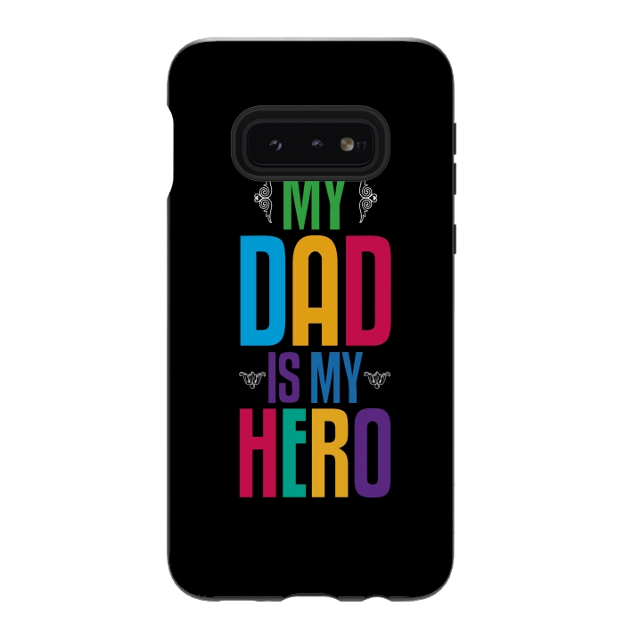 Galaxy S10e StrongFit my dad typography by TMSarts