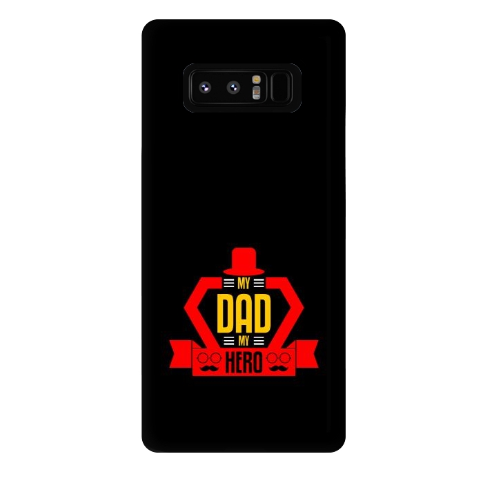Galaxy Note 8 StrongFit my dad my hero by TMSarts