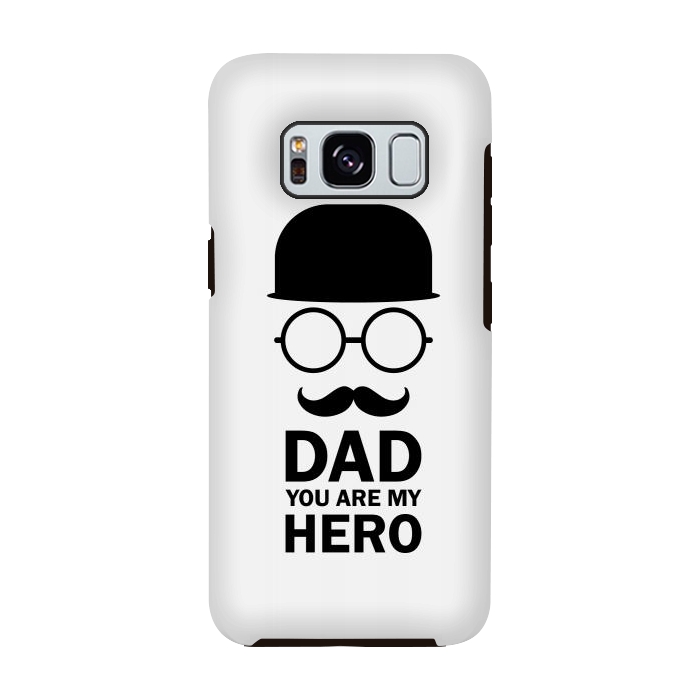 Galaxy S8 StrongFit dad you are my hero by TMSarts
