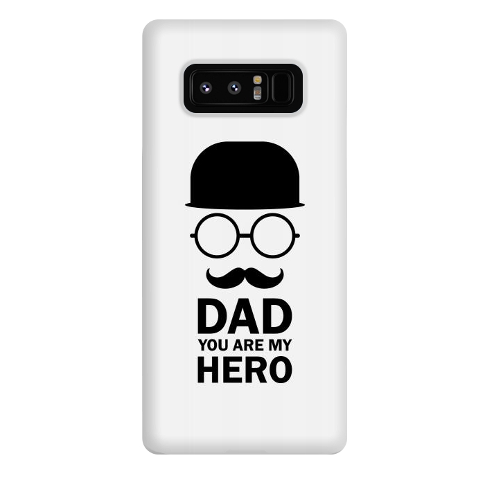 Galaxy Note 8 StrongFit dad you are my hero by TMSarts