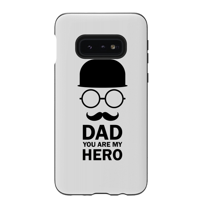 Galaxy S10e StrongFit dad you are my hero by TMSarts
