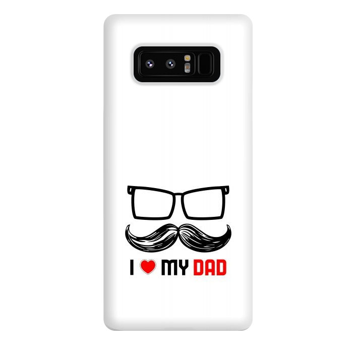 Galaxy Note 8 StrongFit i love my dad by TMSarts