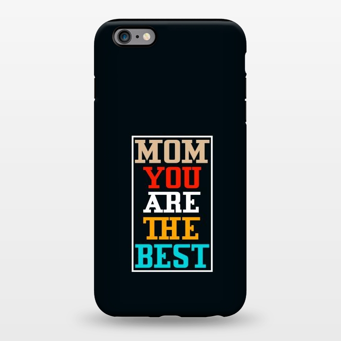 iPhone 6/6s plus StrongFit mom you are the best by TMSarts