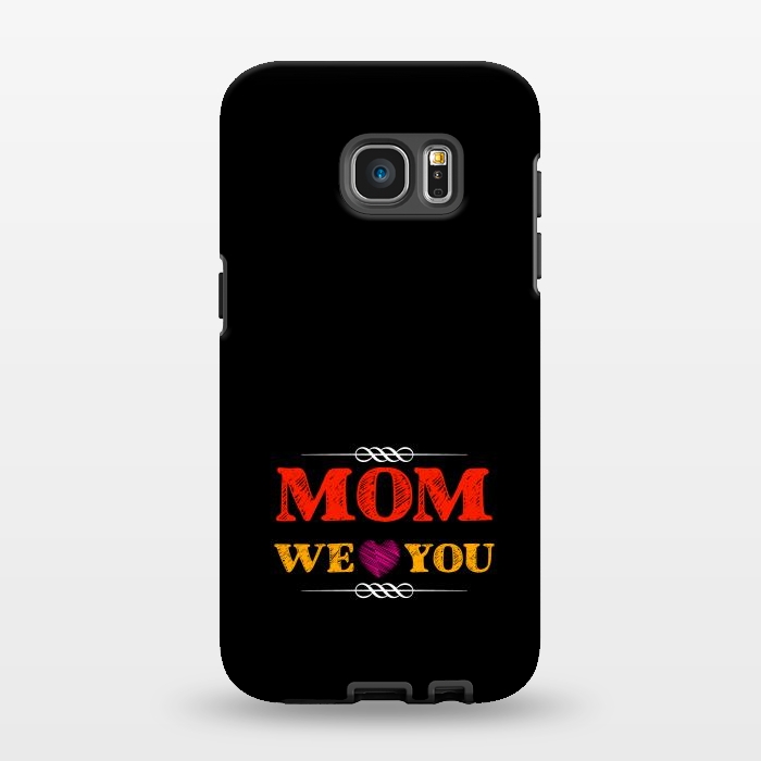 Galaxy S7 EDGE StrongFit mom we love you by TMSarts