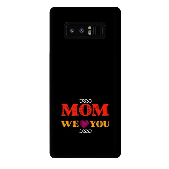 Galaxy Note 8 StrongFit mom we love you by TMSarts
