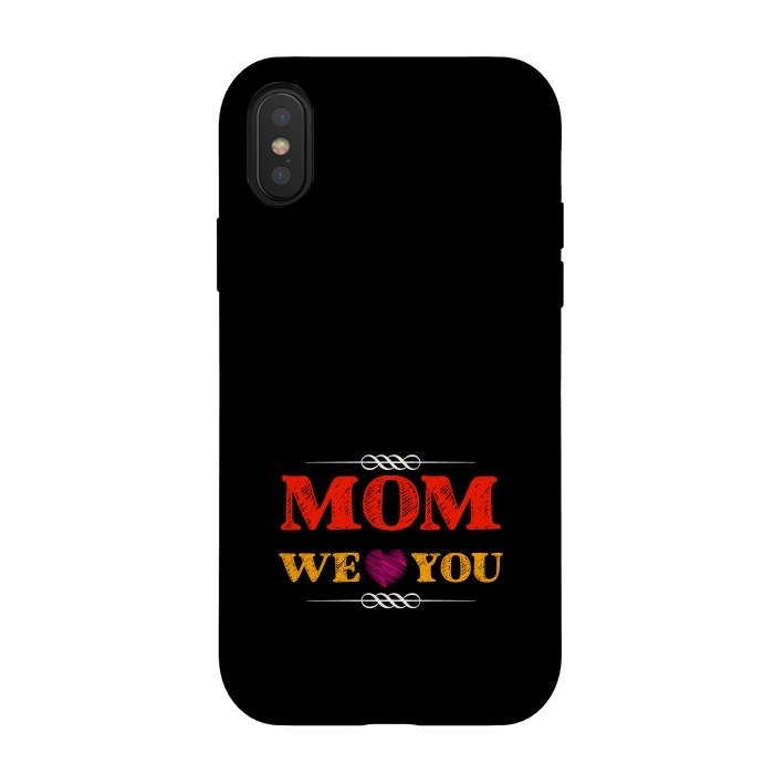 iPhone Xs / X StrongFit mom we love you by TMSarts