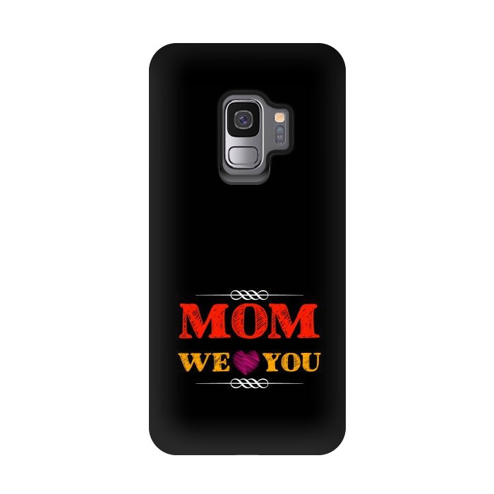 Galaxy S9 StrongFit mom we love you by TMSarts
