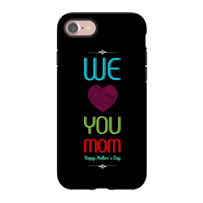 iPhone 7 StrongFit we love mom by TMSarts