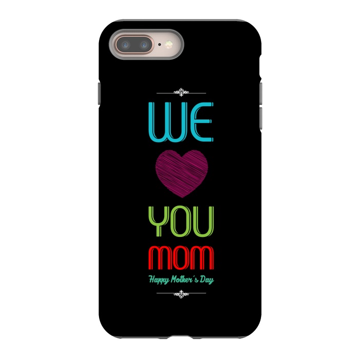 iPhone 7 plus StrongFit we love mom by TMSarts