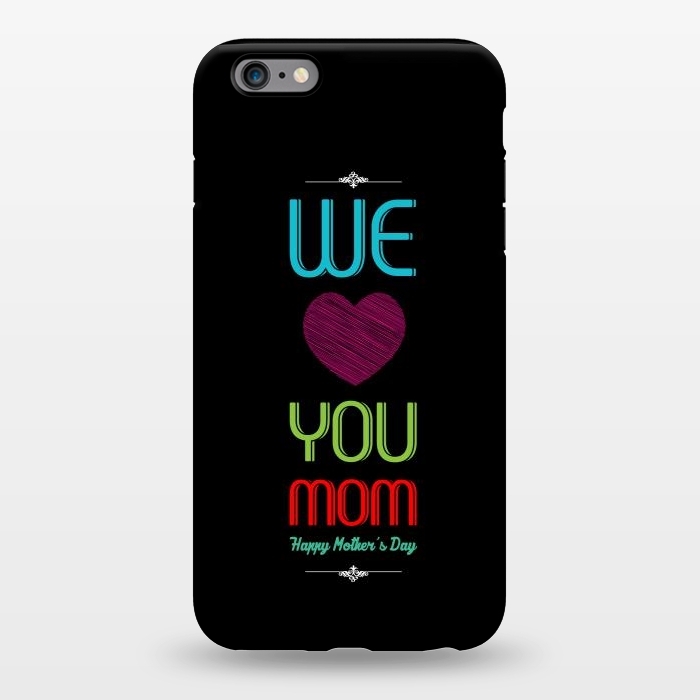 iPhone 6/6s plus StrongFit we love mom by TMSarts