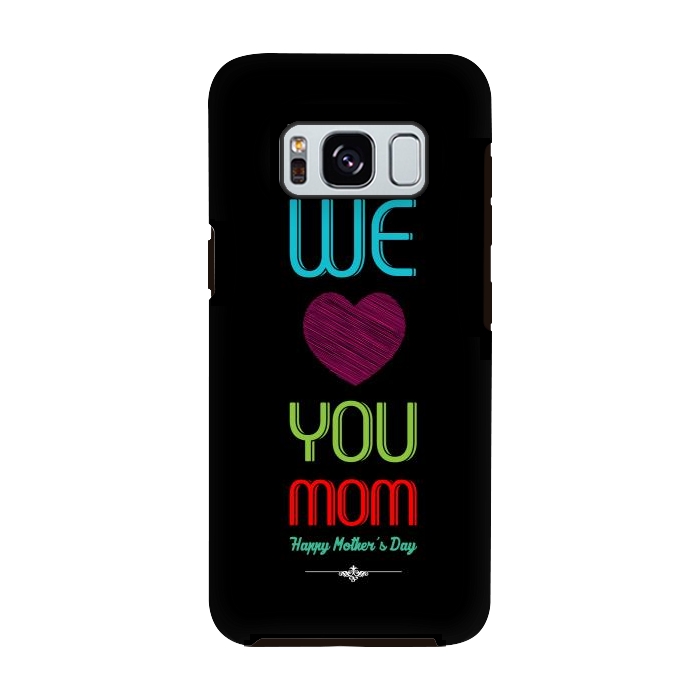 Galaxy S8 StrongFit we love mom by TMSarts