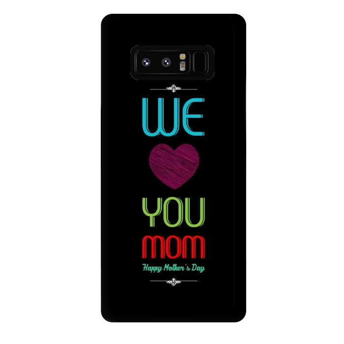 Galaxy Note 8 StrongFit we love mom by TMSarts