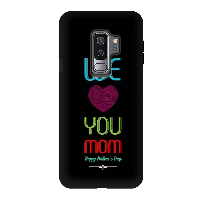 Galaxy S9 plus StrongFit we love mom by TMSarts
