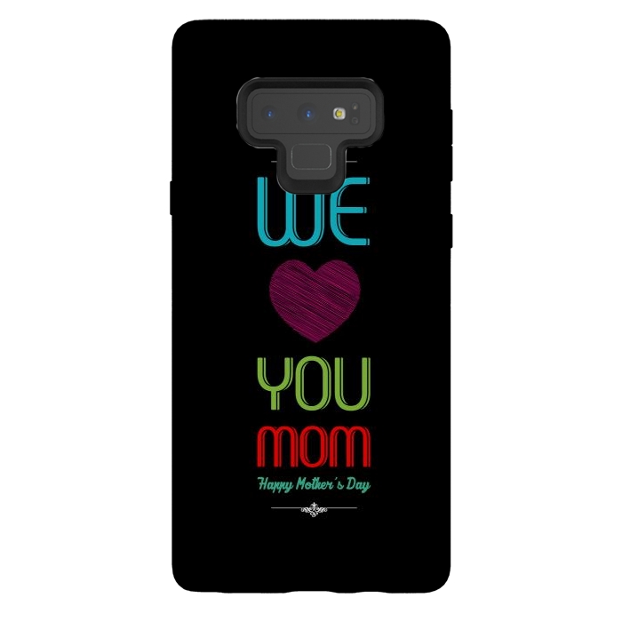 Galaxy Note 9 StrongFit we love mom by TMSarts