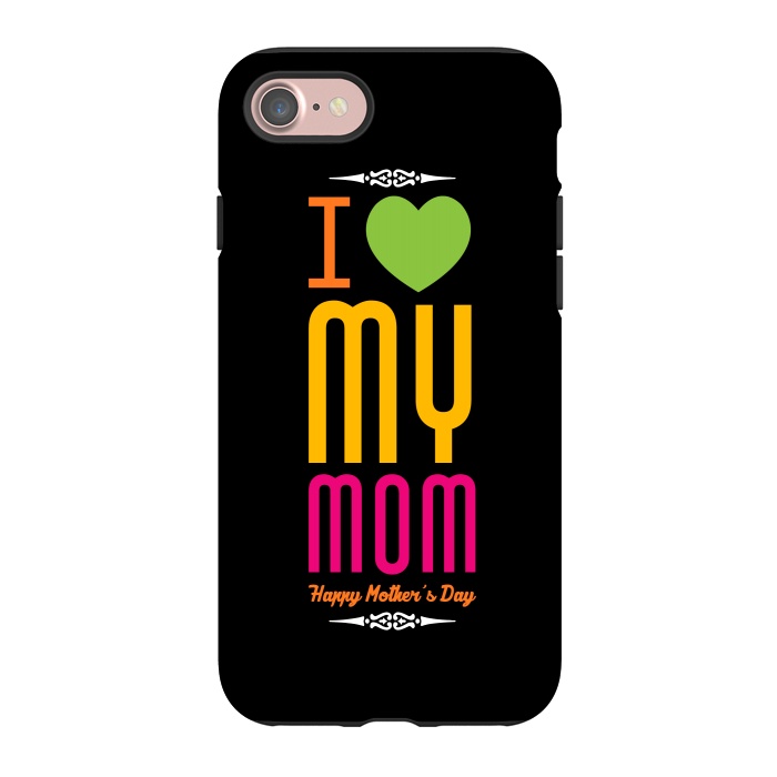 iPhone 7 StrongFit i love my mom by TMSarts