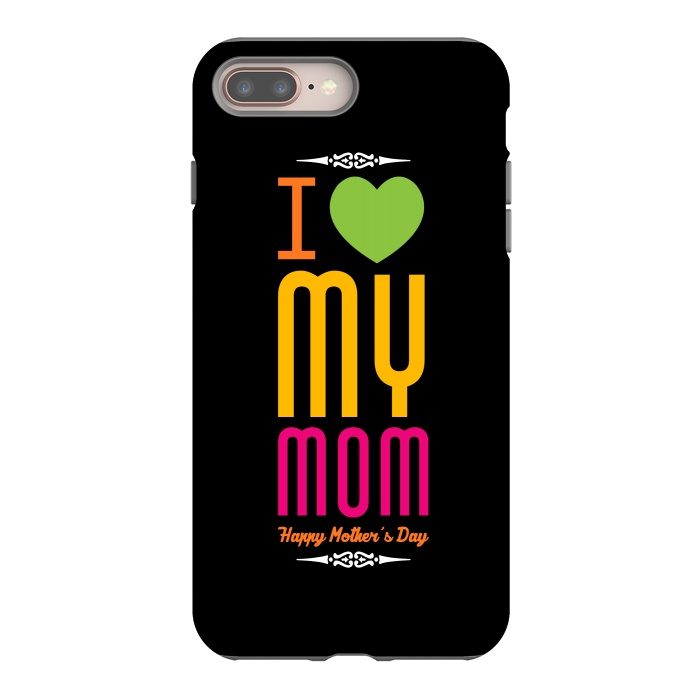 iPhone 7 plus StrongFit i love my mom by TMSarts