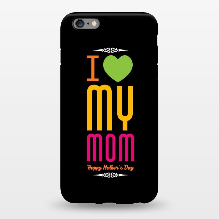 iPhone 6/6s plus StrongFit i love my mom by TMSarts