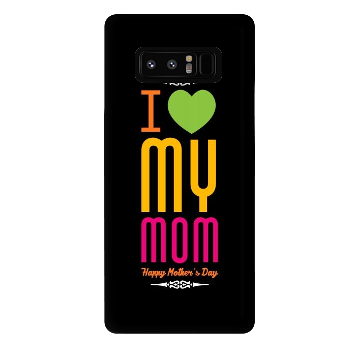 Galaxy Note 8 StrongFit i love my mom by TMSarts