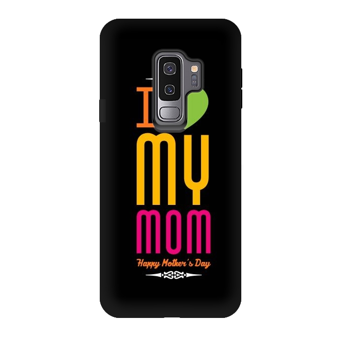 Galaxy S9 plus StrongFit i love my mom by TMSarts