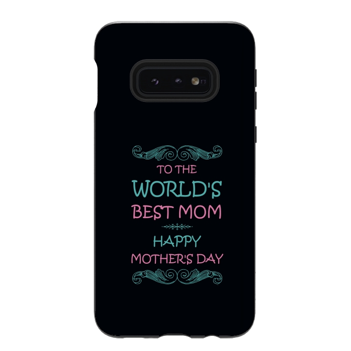 Galaxy S10e StrongFit worlds best mom by TMSarts