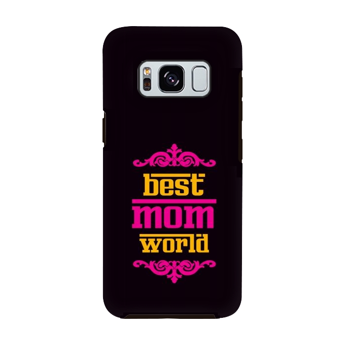 Galaxy S8 StrongFit best mom world by TMSarts