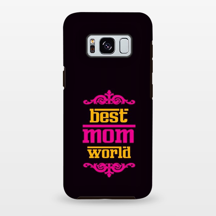 Galaxy S8 plus StrongFit best mom world by TMSarts
