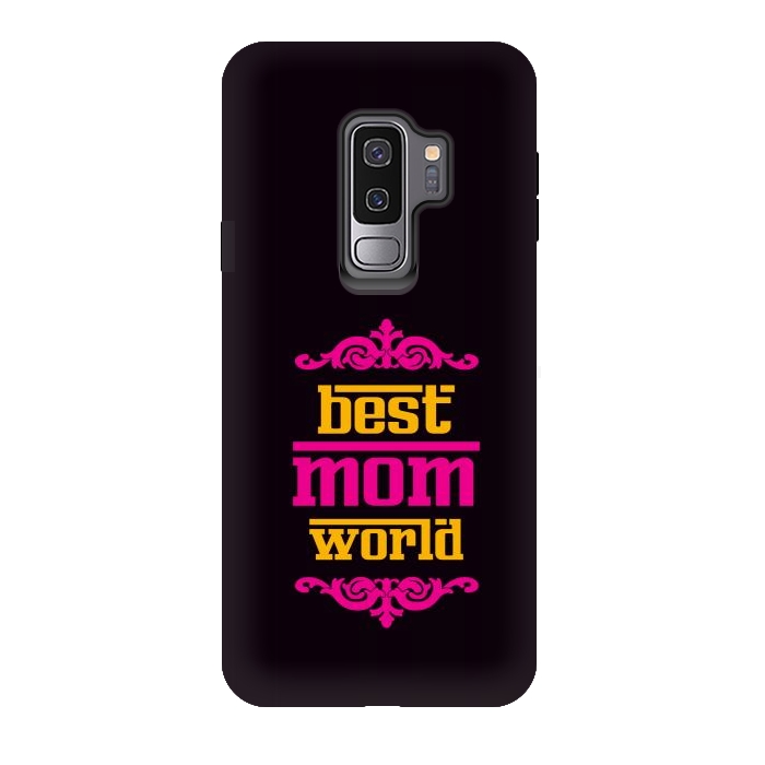 Galaxy S9 plus StrongFit best mom world by TMSarts