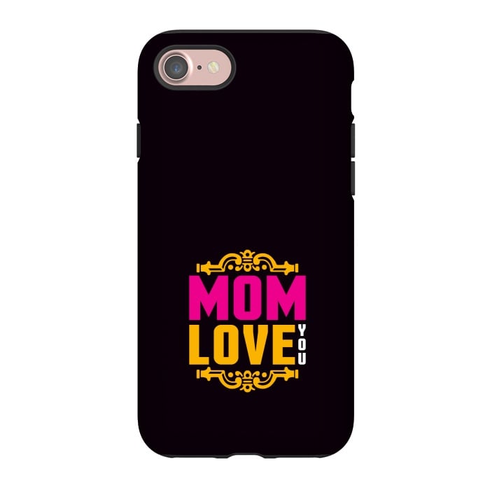 iPhone 7 StrongFit mom love you by TMSarts
