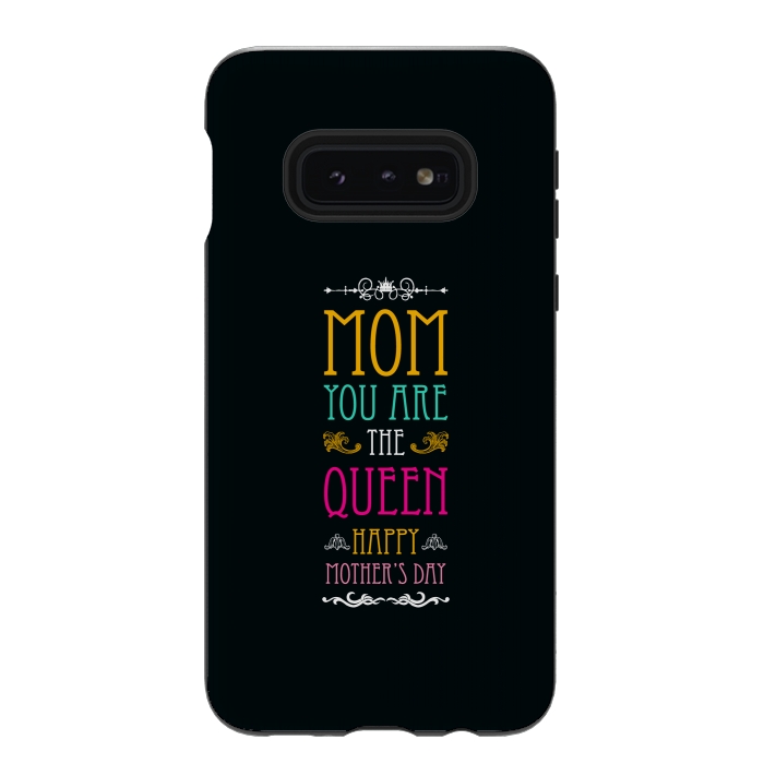 Galaxy S10e StrongFit mom you are the queen by TMSarts