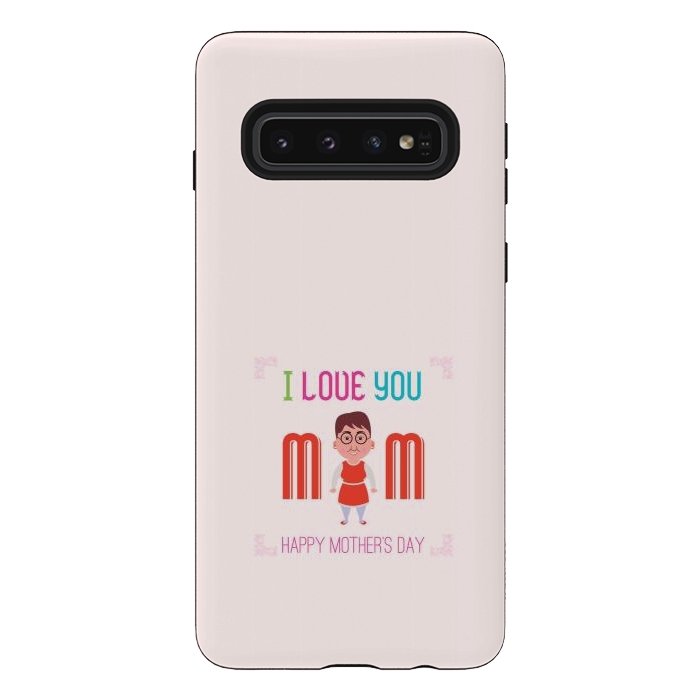 Galaxy S10 StrongFit i love you mom by TMSarts