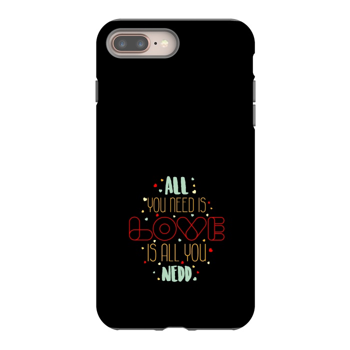 iPhone 7 plus StrongFit all you need is love by TMSarts