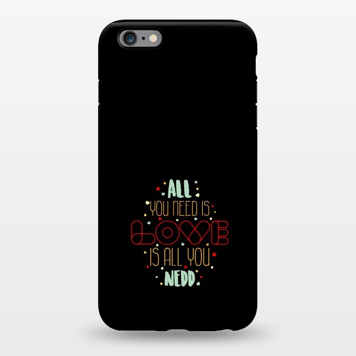 iPhone 6/6s plus StrongFit all you need is love by TMSarts