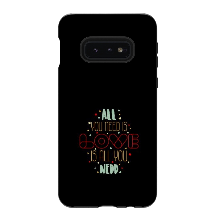 Galaxy S10e StrongFit all you need is love by TMSarts