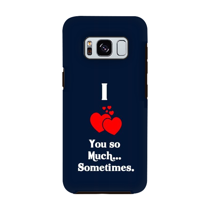 Galaxy S8 StrongFit i love you so much by TMSarts