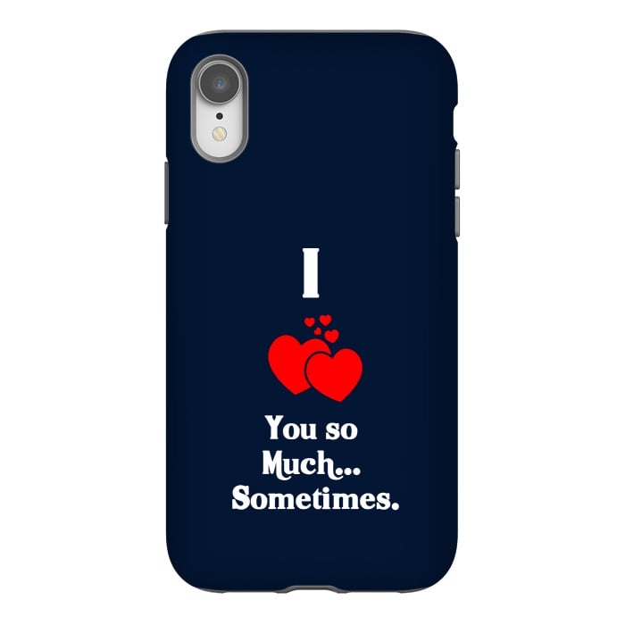 iPhone Xr StrongFit i love you so much by TMSarts