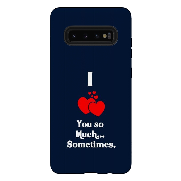 Galaxy S10 plus StrongFit i love you so much by TMSarts