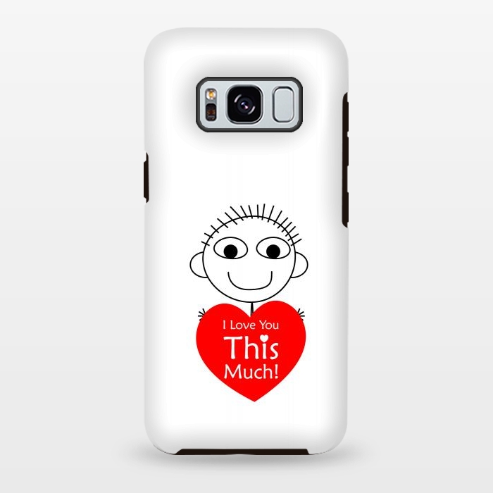 Galaxy S8 plus StrongFit i love you this much by TMSarts