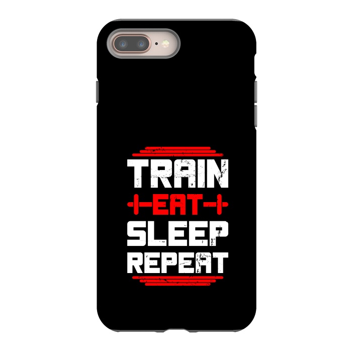 iPhone 7 plus StrongFit train eat sleep repeat by TMSarts