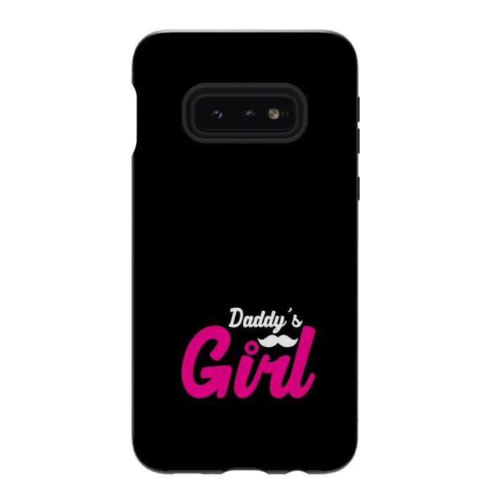 Galaxy S10e StrongFit daddys girl by TMSarts