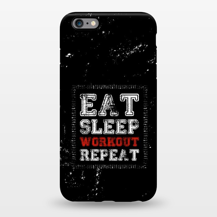 iPhone 6/6s plus StrongFit eat sleep workout repeat by TMSarts