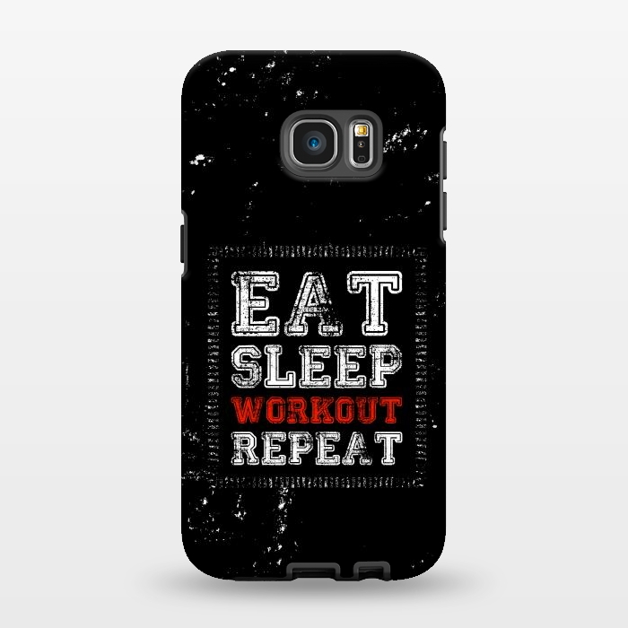Galaxy S7 EDGE StrongFit eat sleep workout repeat by TMSarts