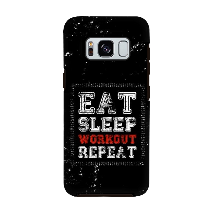 Galaxy S8 StrongFit eat sleep workout repeat by TMSarts